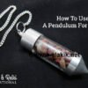 How To Use A Pendulum For Reiki